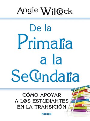 cover image of De la Primaria a la Secundaria